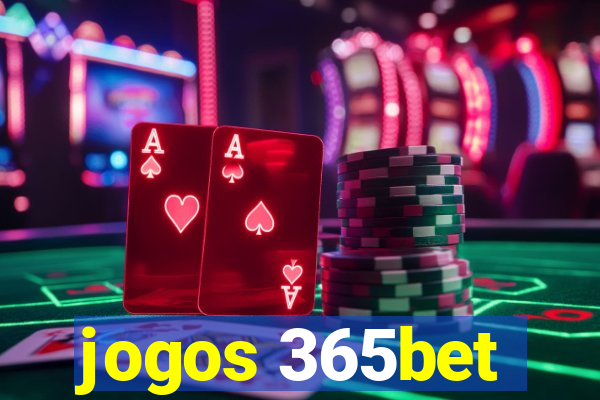 jogos 365bet